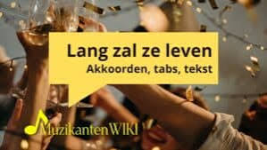 Lang Zal Ze Leven (akkoorden, tekst, tabs)